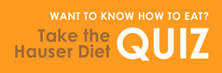 Take The Hauser Diet Quiz